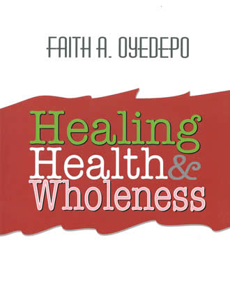 Healing, Health and Wholeness
