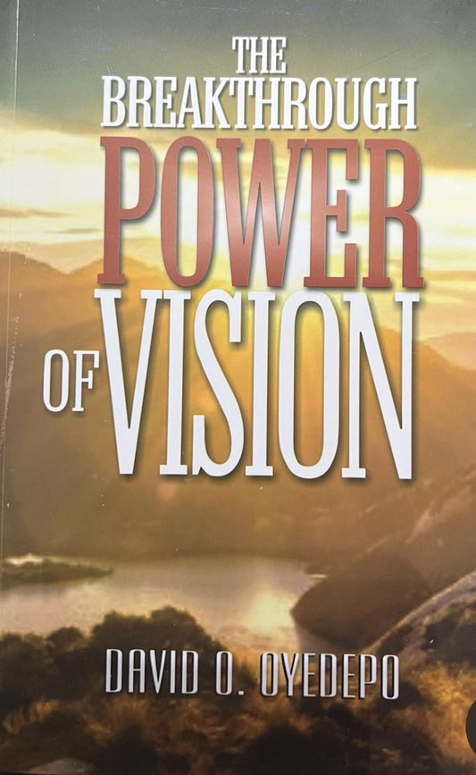 The Breakthrough Power of Vision