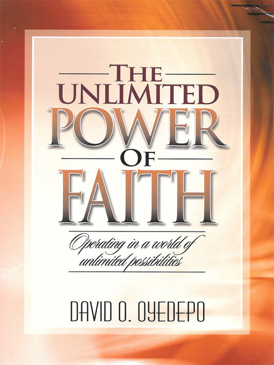 The Unlimited Power of Faith